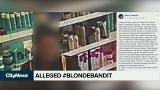 An update on the alleged #BlondeBandit